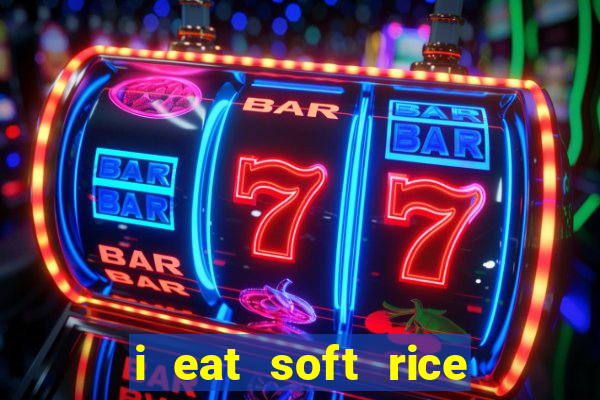 i eat soft rice in another world em português