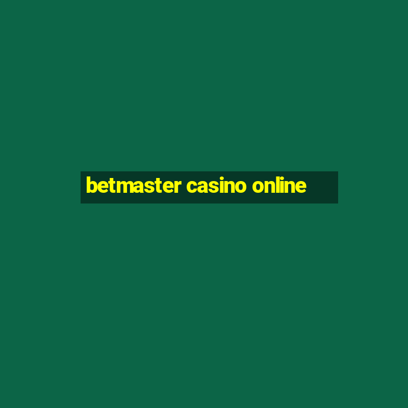 betmaster casino online