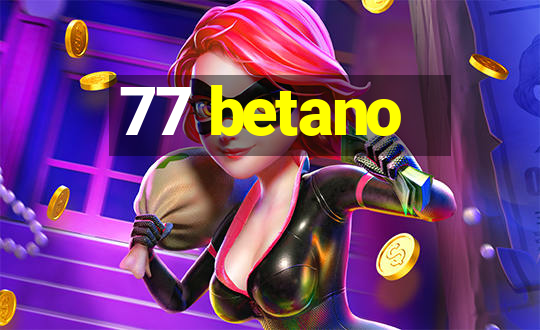 77 betano