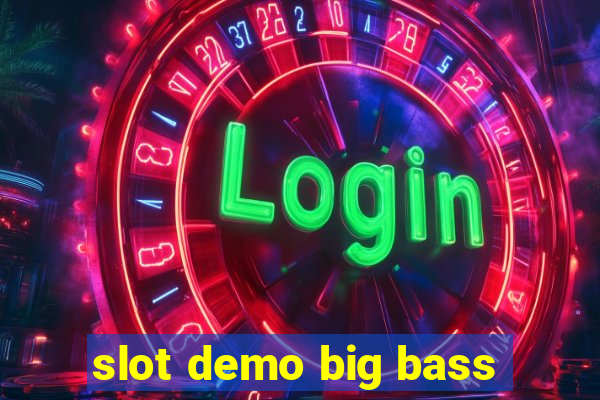 slot demo big bass