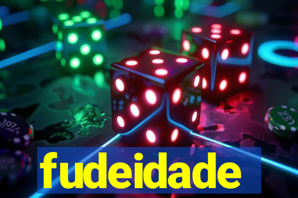 fudeidade