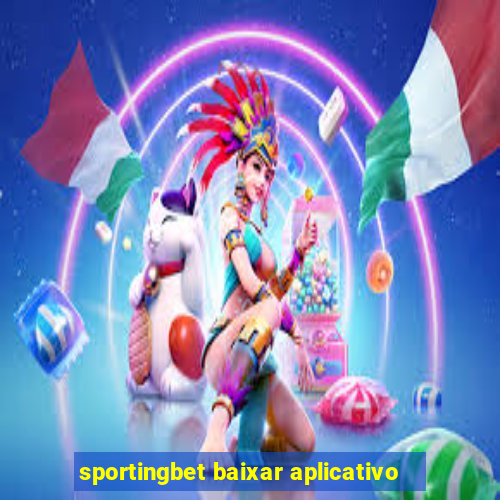 sportingbet baixar aplicativo