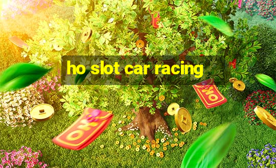 ho slot car racing