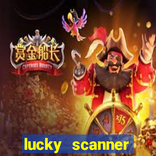 lucky scanner ganhar dinheiro