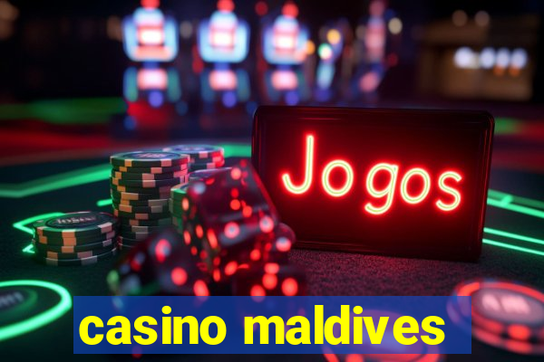 casino maldives