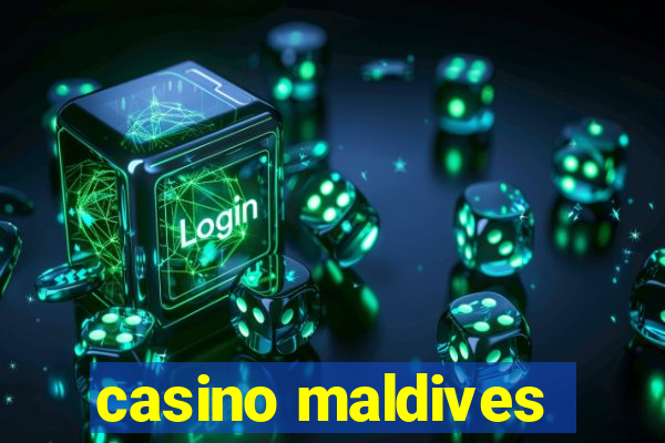 casino maldives