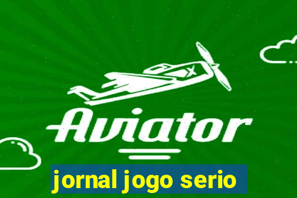 jornal jogo serio