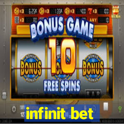 infinit bet