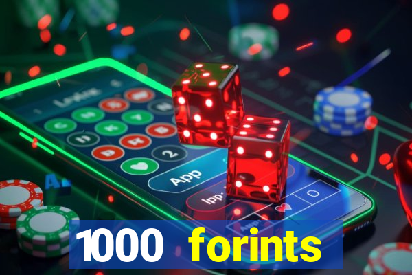 1000 forints deposit casino