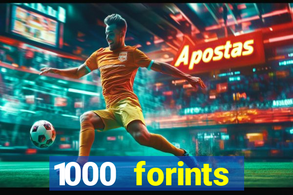 1000 forints deposit casino