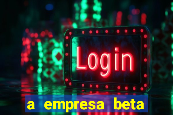 a empresa beta finalizou dezembro com 20 unidades