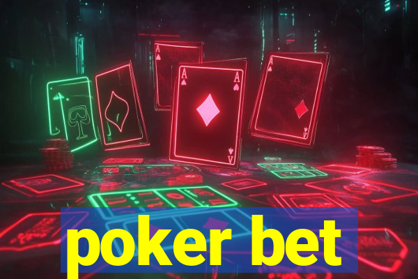 poker bet