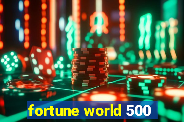 fortune world 500