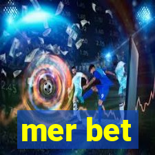 mer bet