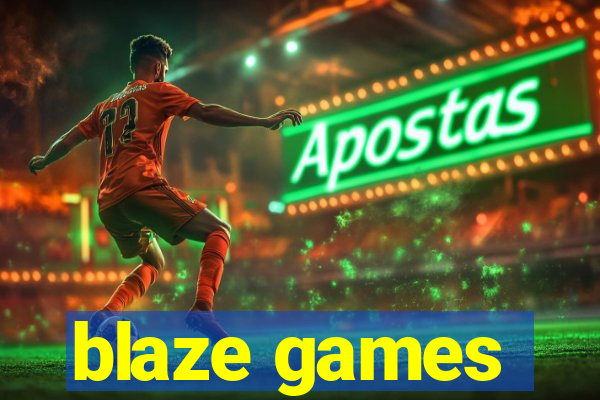 blaze games