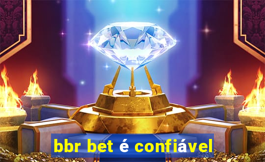 bbr bet é confiável