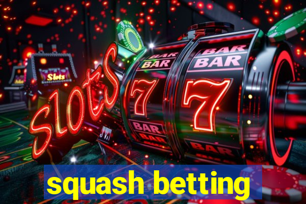 squash betting