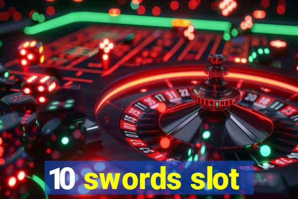 10 swords slot