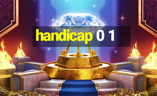 handicap 0 1