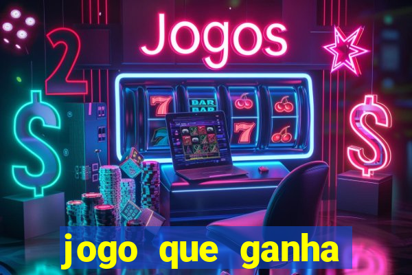 jogo que ganha dinheiro sem depósito