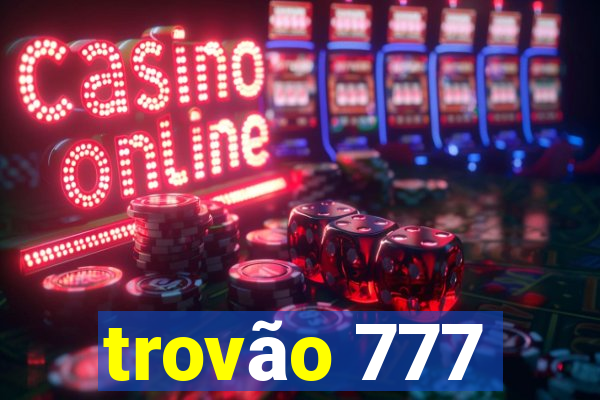 trovão 777