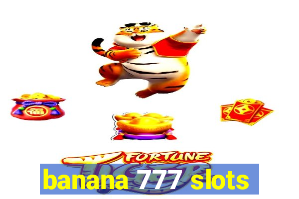 banana 777 slots