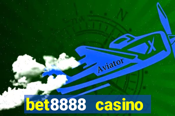 bet8888 casino login registration