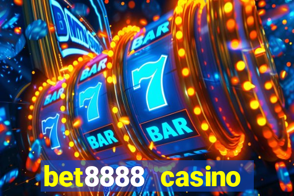 bet8888 casino login registration