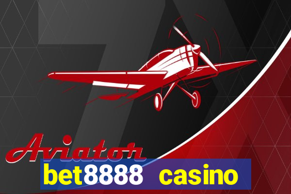 bet8888 casino login registration