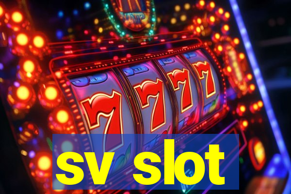 sv slot