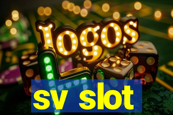 sv slot