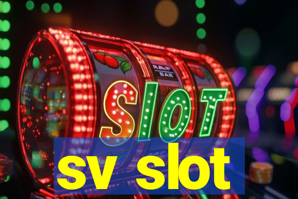 sv slot