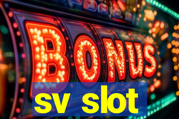 sv slot