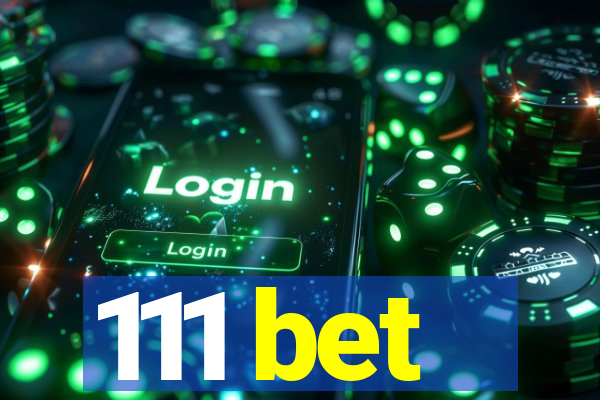 111 bet