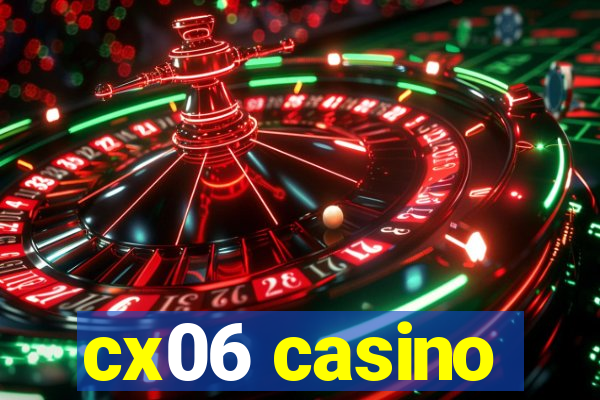 cx06 casino