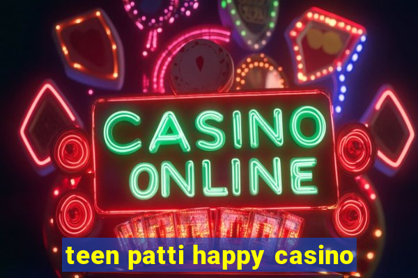 teen patti happy casino