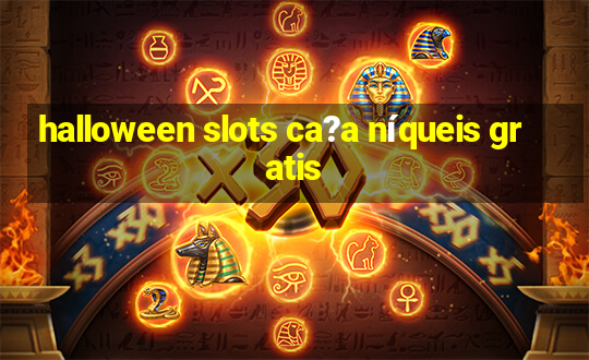 halloween slots ca?a níqueis gratis