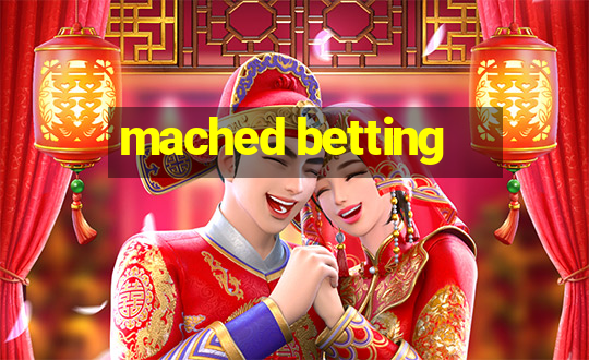 mached betting