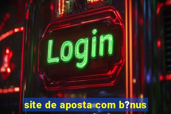 site de aposta com b?nus