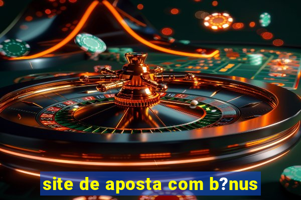 site de aposta com b?nus