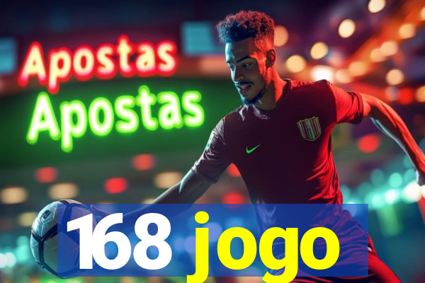 168 jogo