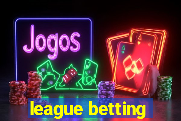 league betting