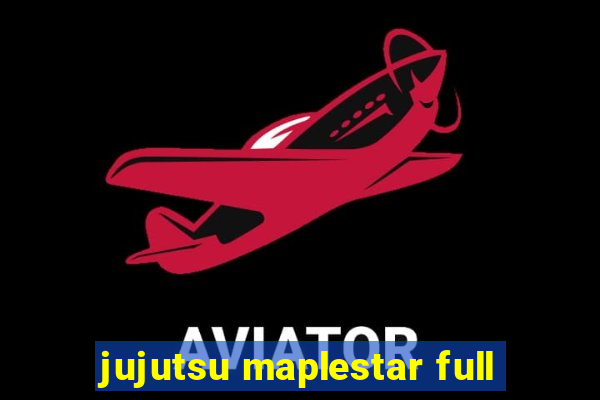 jujutsu maplestar full