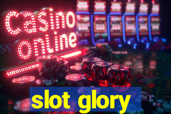 slot glory