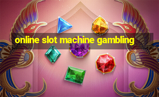 online slot machine gambling