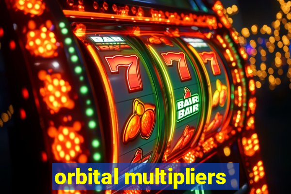 orbital multipliers