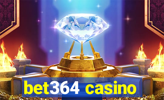 bet364 casino