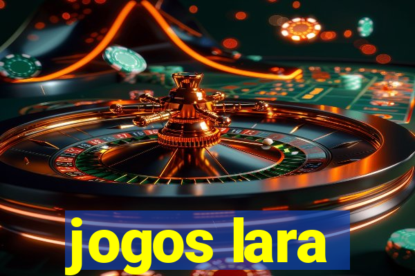 jogos lara