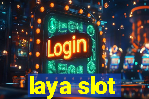 laya slot