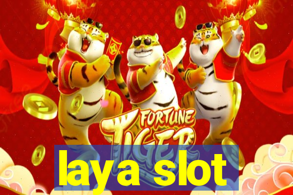 laya slot